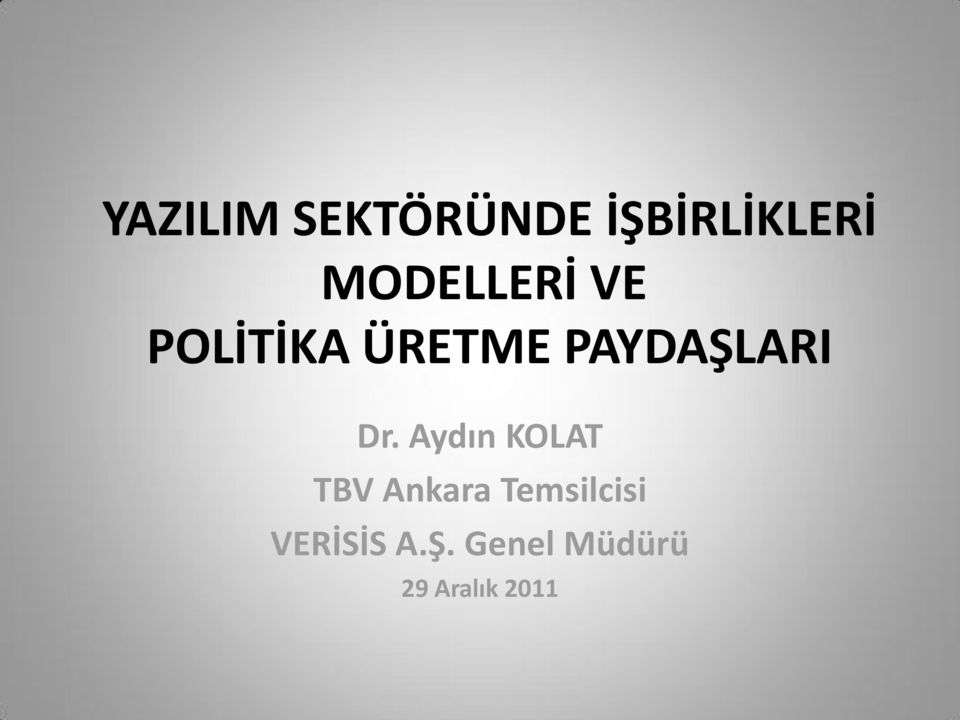 PAYDAŞLARI Dr.