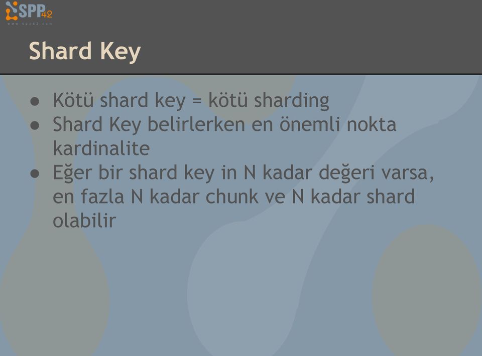 kardinalite Eğer bir shard key in N kadar