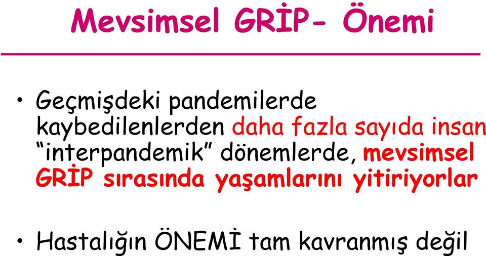 interpandemik dönemlerde, mevsimsel GRİP