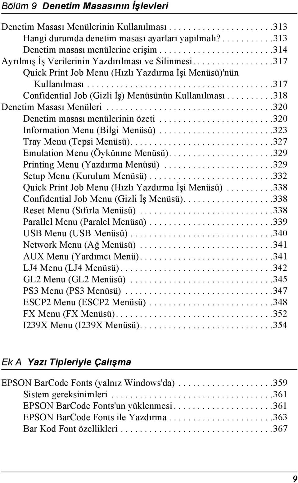 ......................................17 Confidential Job (Gizli İş) Menüsünün Kullanılması..........1 Denetim Masası Menüleri...................................20 Denetim masası menülerinin özeti.