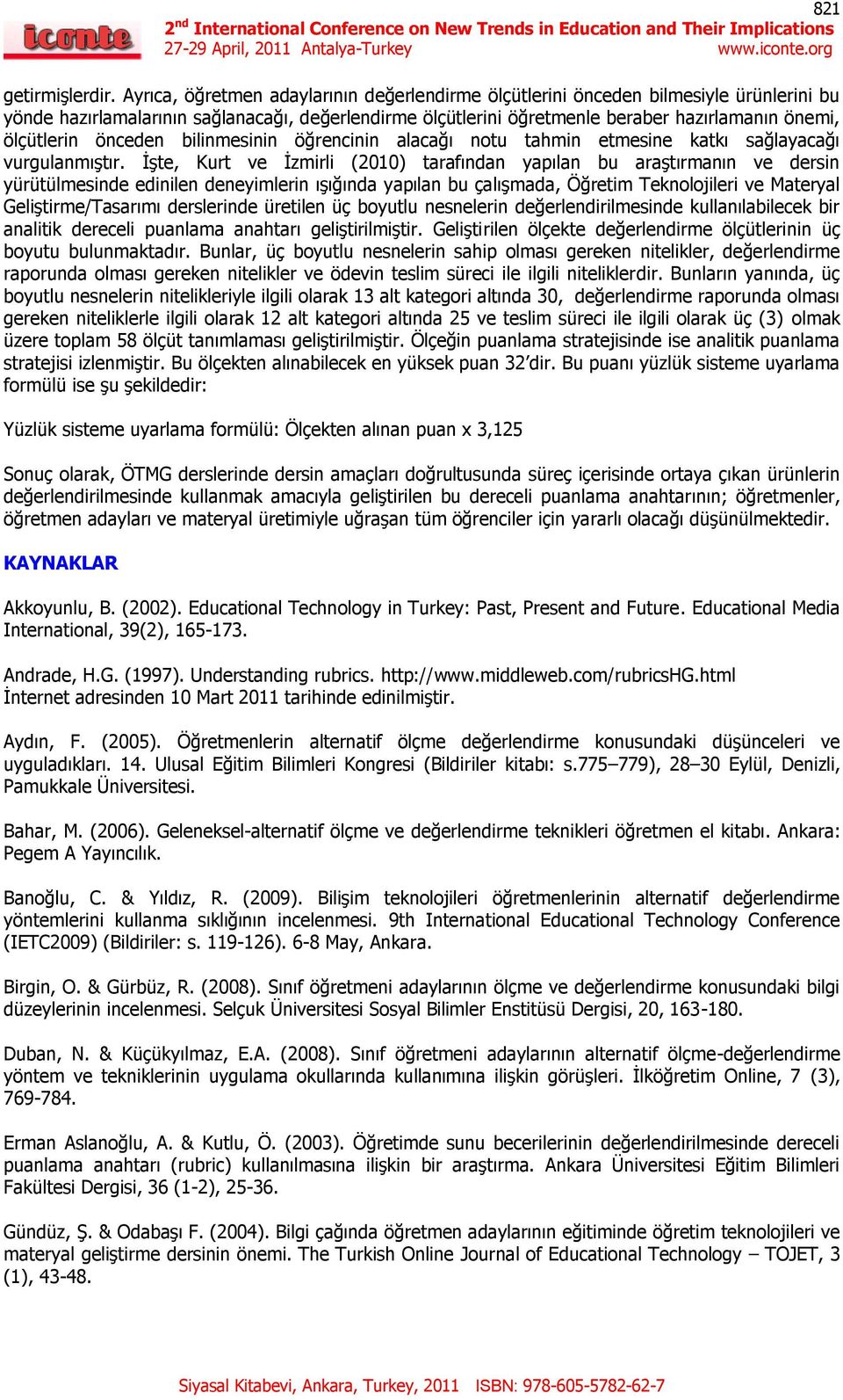 önceden bilinmesinin öğrencinin alacağı notu tahmin etmesine katkı sağlayacağı vurgulanmıştır.