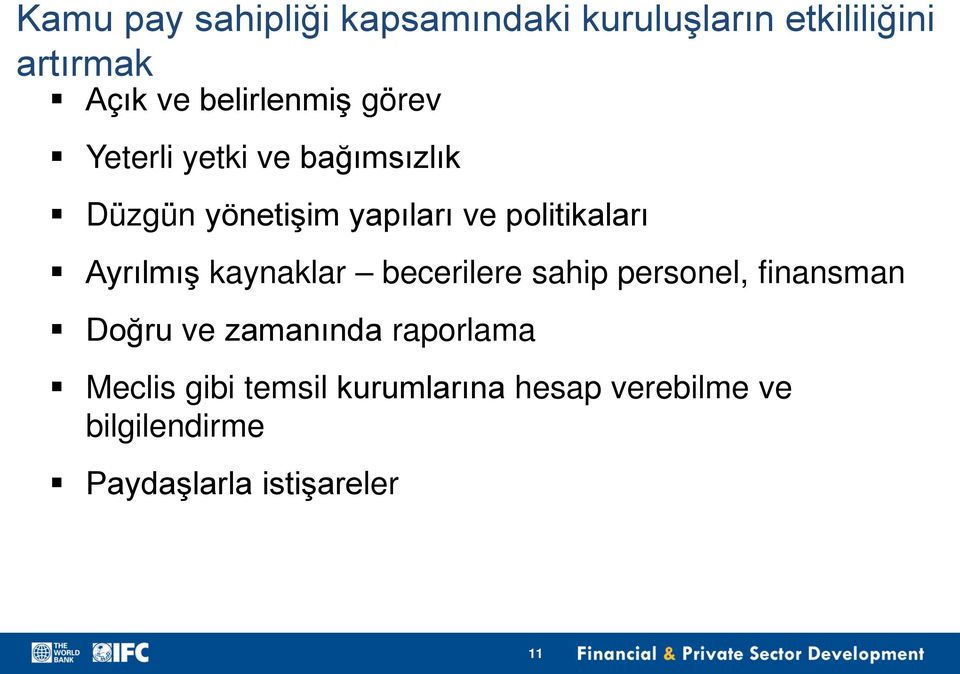 politikaları Ayrılmış kaynaklar becerilere sahip personel, finansman Doğru ve