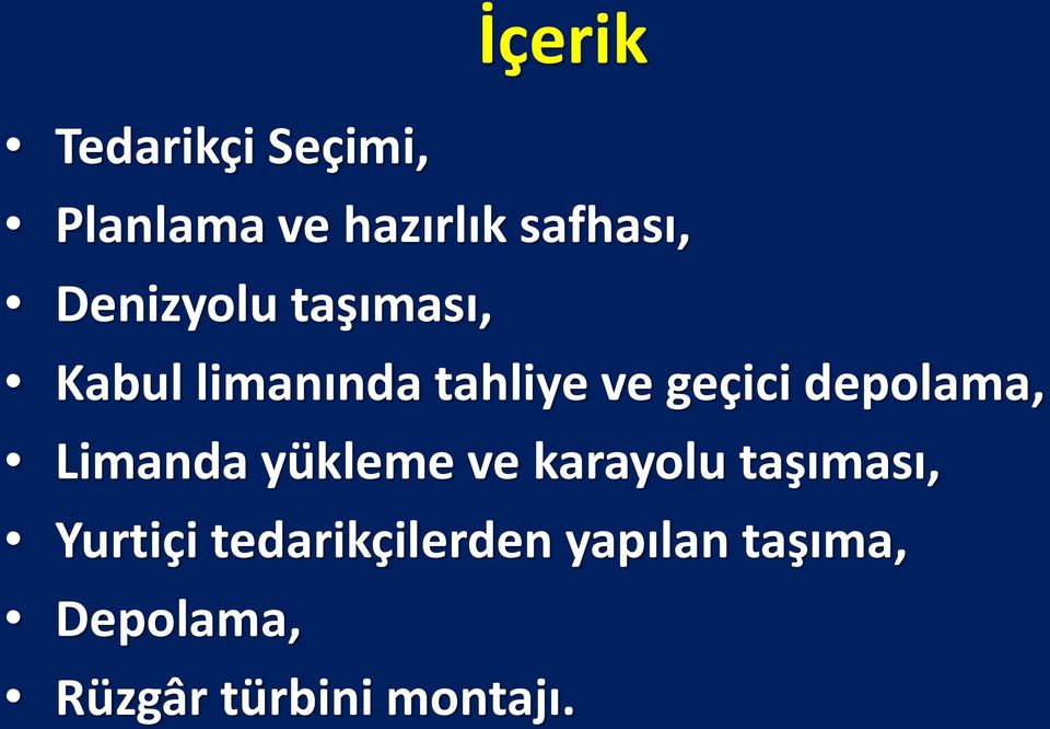 depolama, Limanda yükleme ve karayolu taşıması, Yurtiçi