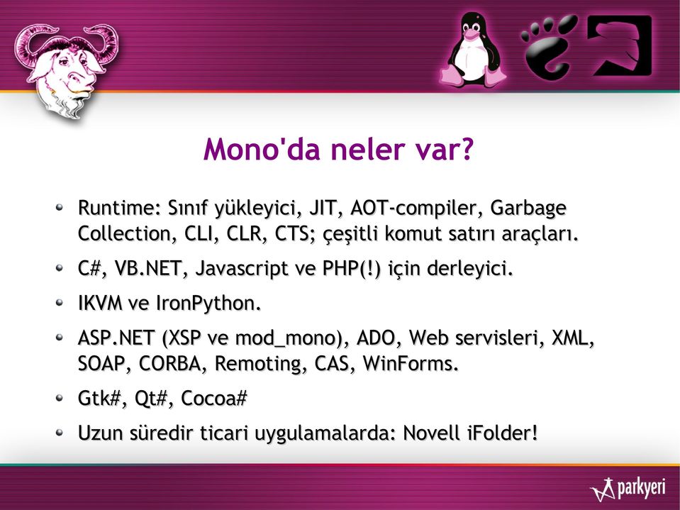 komut satırı araçları. C#, VB.NET, Javascript ve PHP(!) için derleyici.