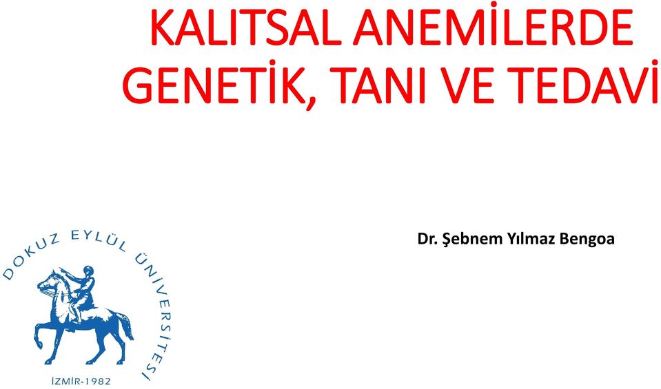 GENETİK, TANI VE