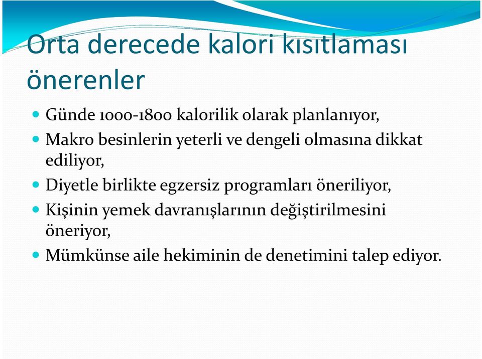 Diyetle birlikte egzersiz programları öneriliyor, Kişinin yemek