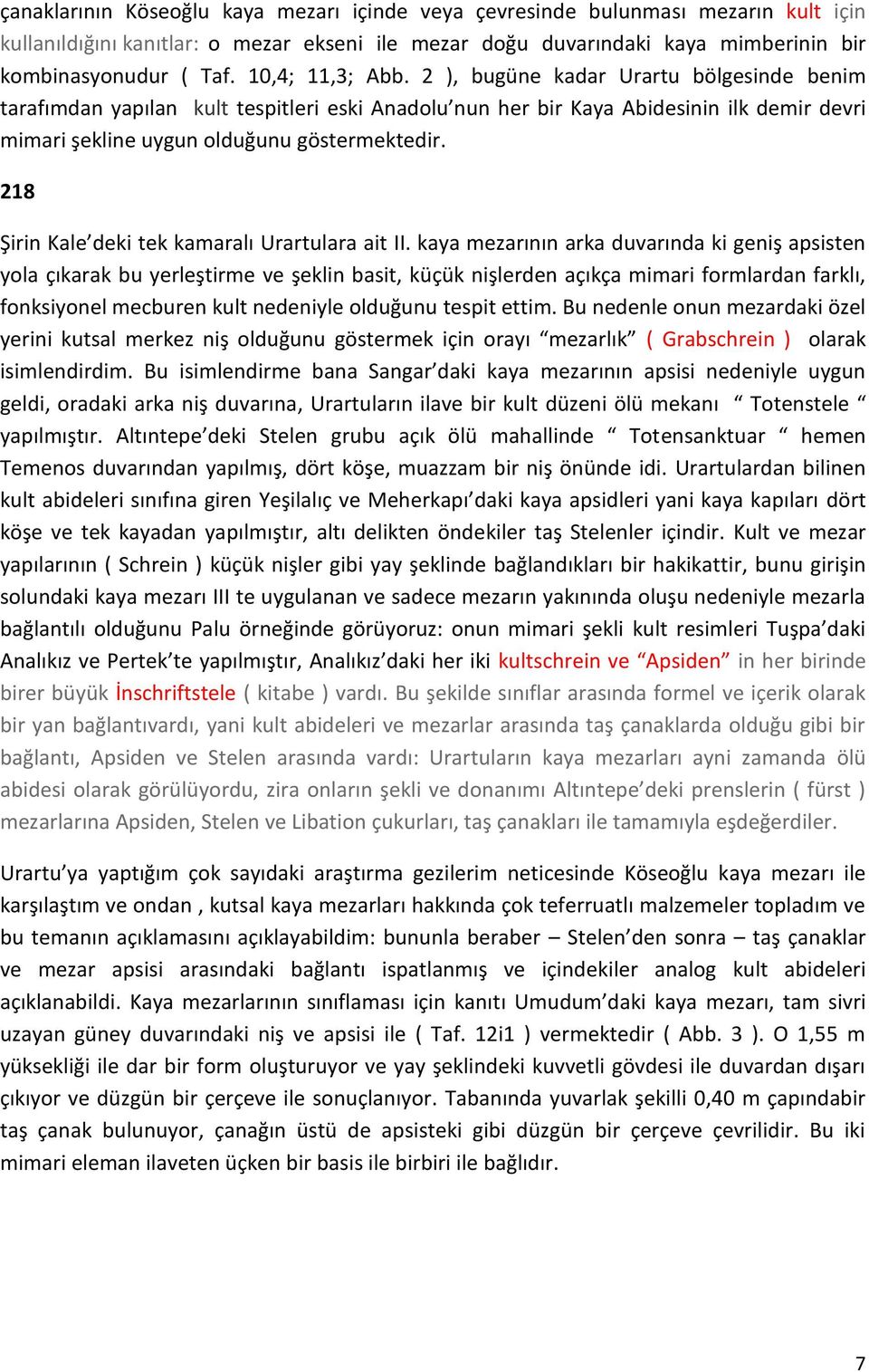 218 Şirin Kale deki tek kamaralı Urartulara ait II.