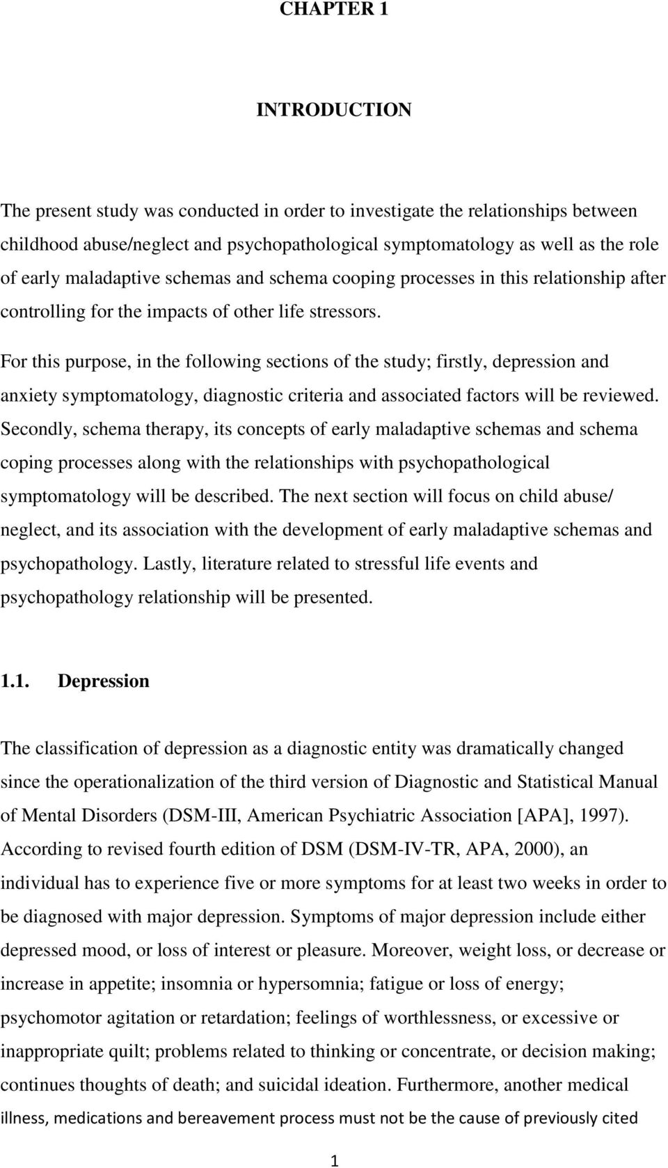 For this purpose, in the following sections of the study; firstly, depression and anxiety symptomatology, diagnostic criteria and associated factors will be reviewed.