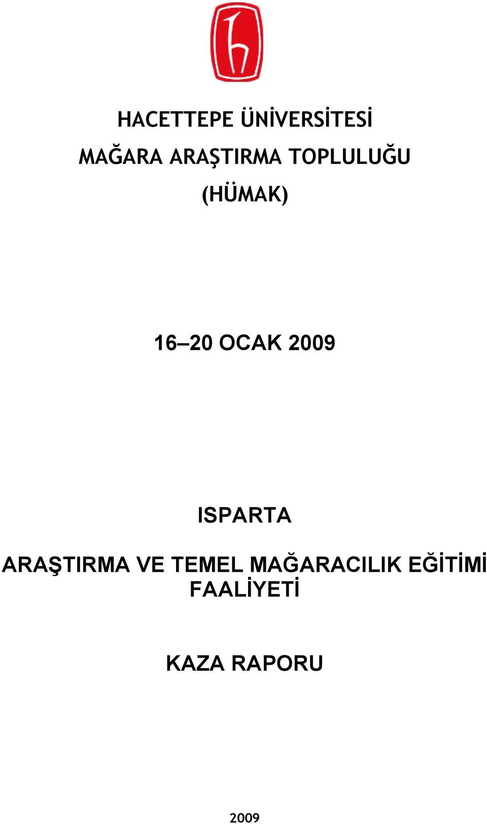 OCAK 2009 ISPARTA ARAŞTIRMA VE TEMEL