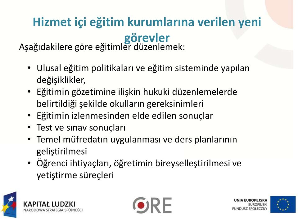 belirtildiği şekilde okulların gereksinimleri Eğitimin izlenmesinden elde edilen sonuçlar Test ve sınav sonuçları