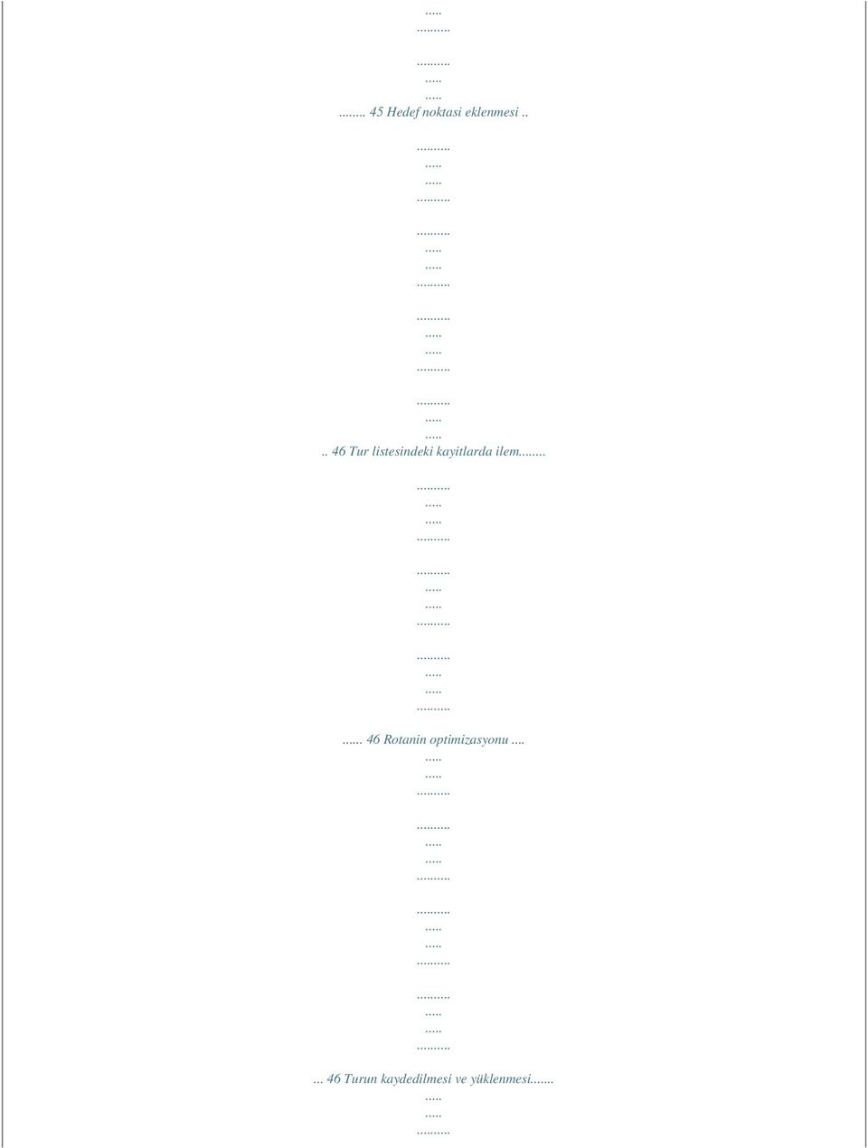 ilem.... 46 Rotanin optimizasyonu.
