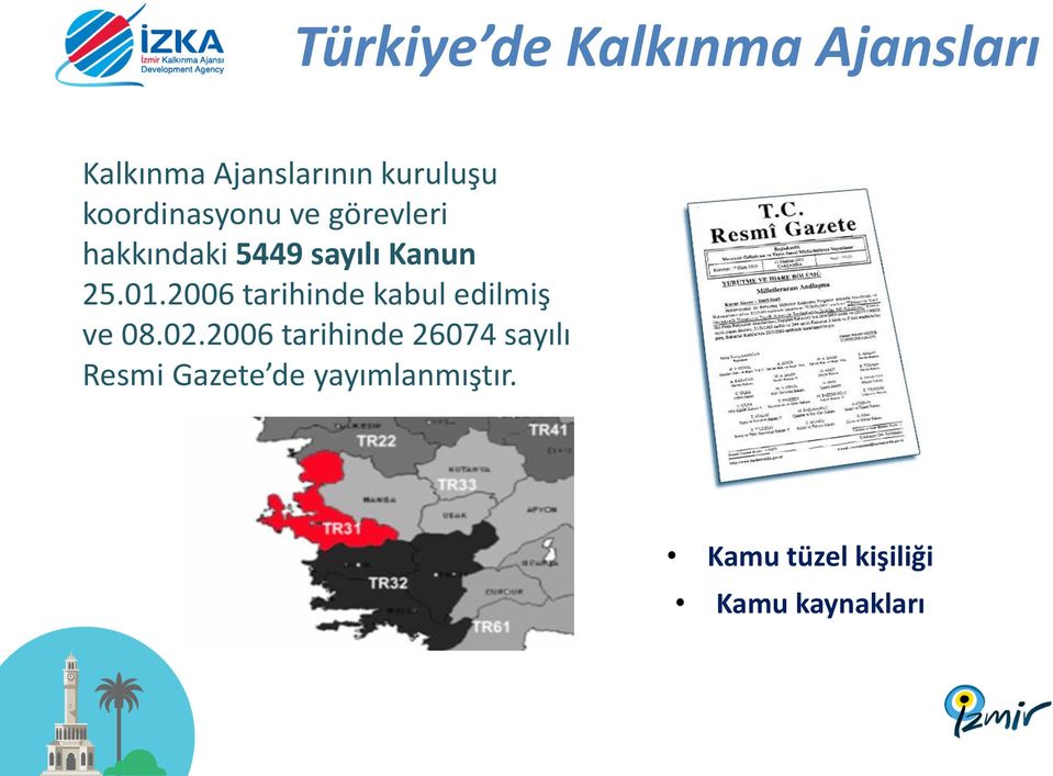 2006 tarihinde kabul edilmiş ve 08.02.