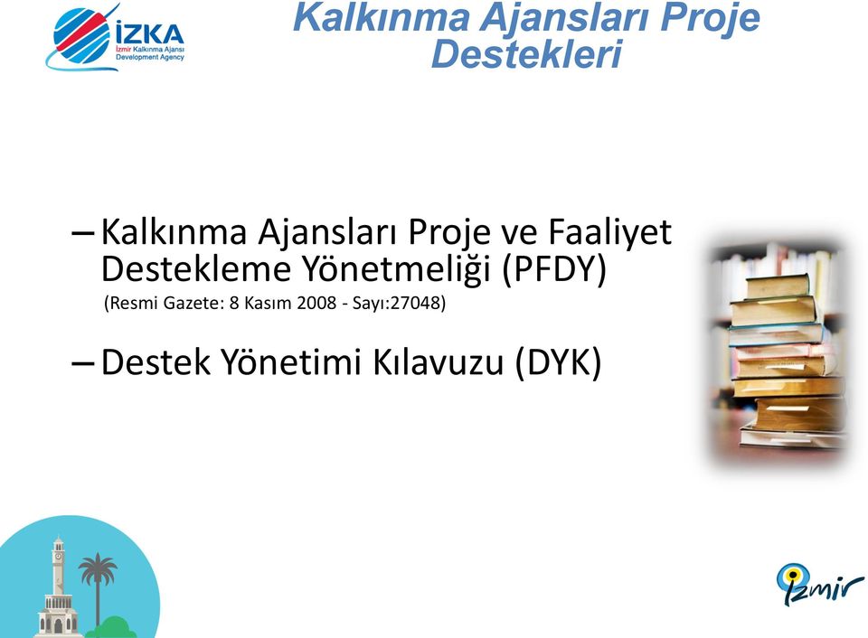 Destekleme Yönetmeliği (PFDY) (Resmi