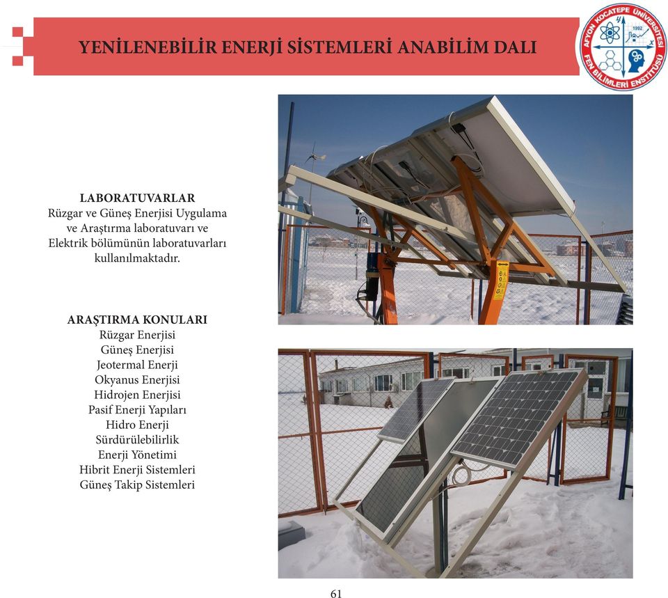 ARAŞTIRMA KONULARI Rüzgar Enerjisi Güneş Enerjisi Jeotermal Enerji Okyanus Enerjisi Hidrojen