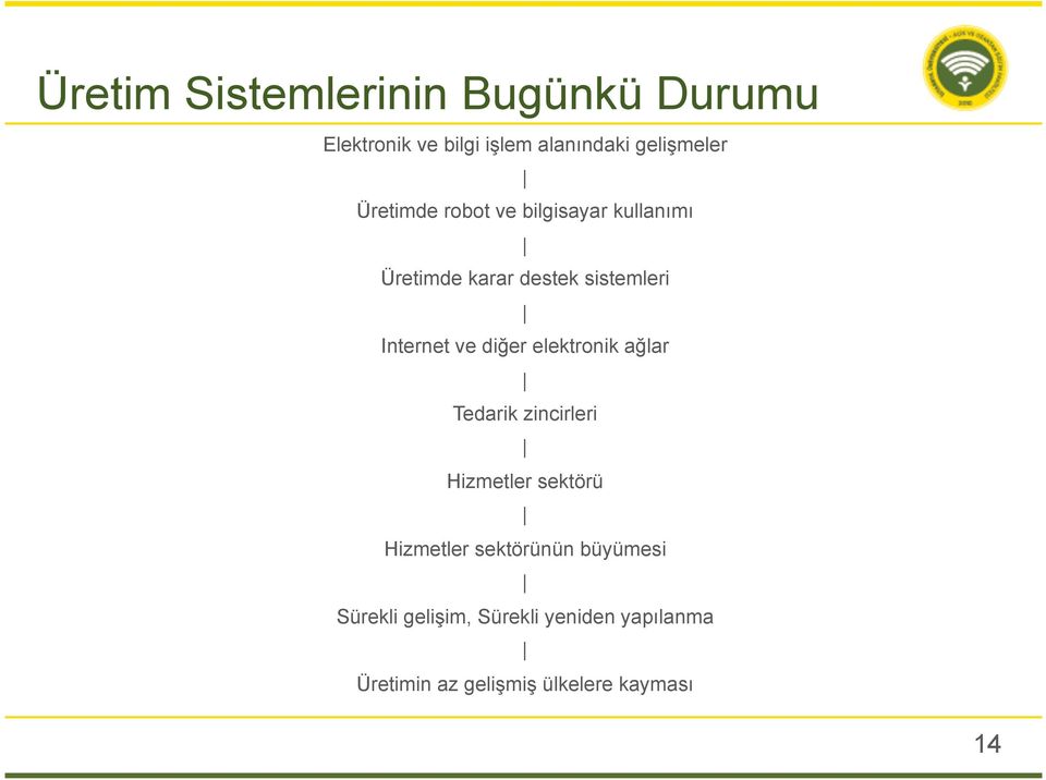 diğer elektronik ağlar Tedarik zincirleri Hizmetler sektörü Hizmetler sektörünün