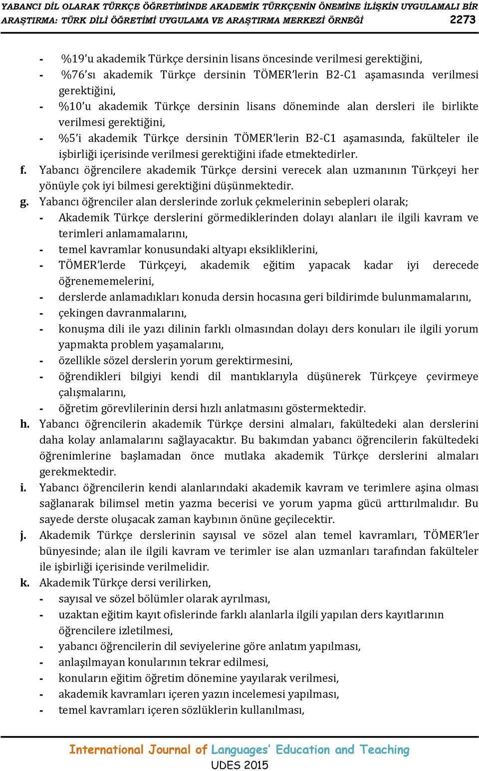 verilmesi gerektiğini, - %5 i akademik Türkçe dersinin TÖMER lerin B2-C1 aşamasında, fa