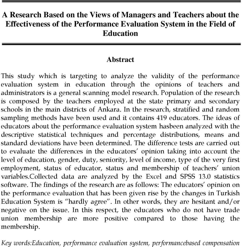 Population of the research is composed by the teachers employed at the state primary and secondary schools in the main districts of Ankara.