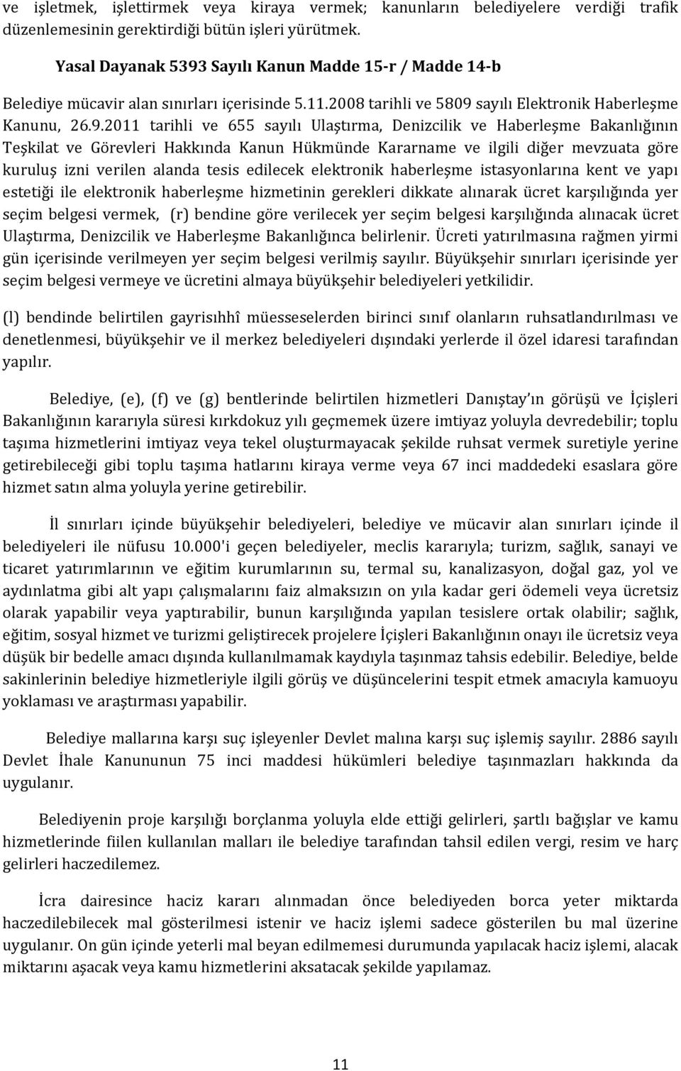 Sayılı Kanun Madde 15-r / Madde 14-b Belediye mücavir alan sınırları içerisinde 5.11.2008 tarihli ve 5809 