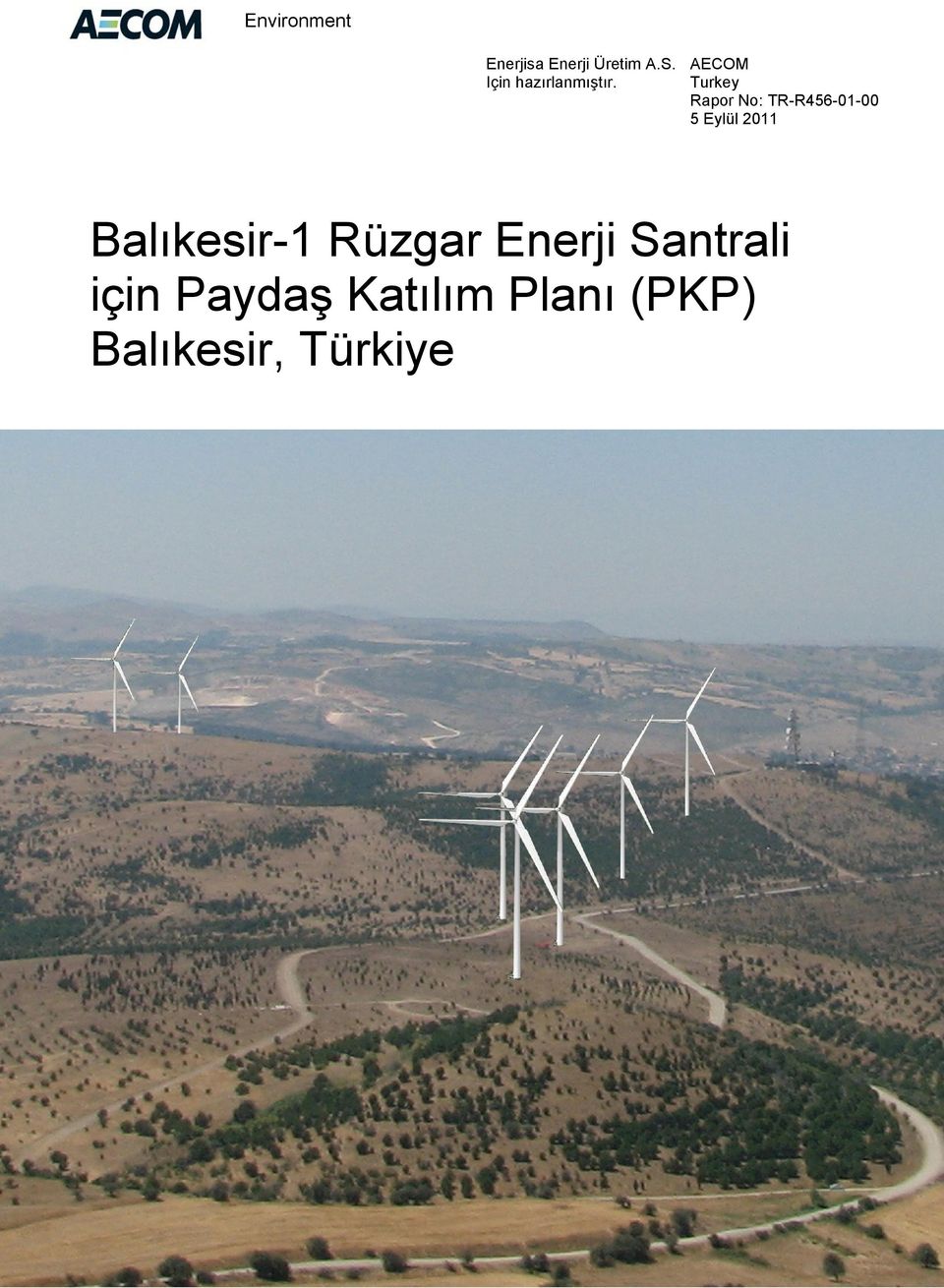 Turkey Rapor No: TR-R456-01-00 5 Eylül 2011