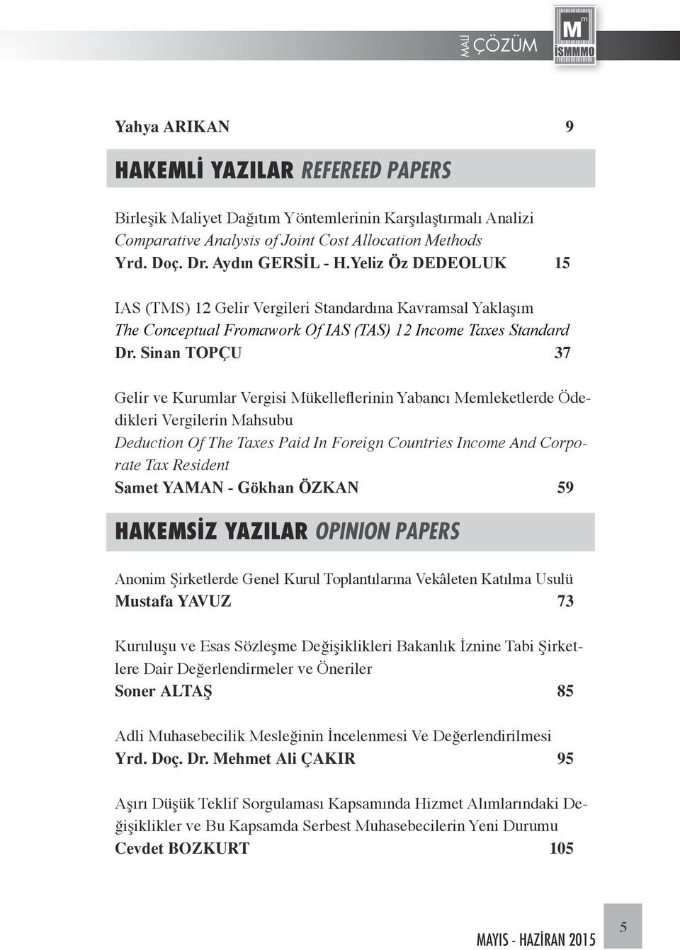 Sinan TOPÇU 37 Gelir ve Kurumlar Vergisi Mükelleflerinin Yabancı Memleketlerde Ödedikleri Vergilerin Mahsubu Deduction Of The Taxes Paid In Foreign Countries Income And Corporate Tax Resident Samet