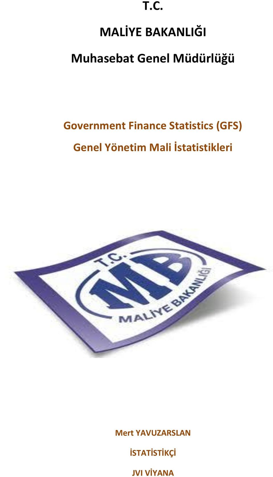 (GFS) Genel Yönetim Mali İstatistikleri