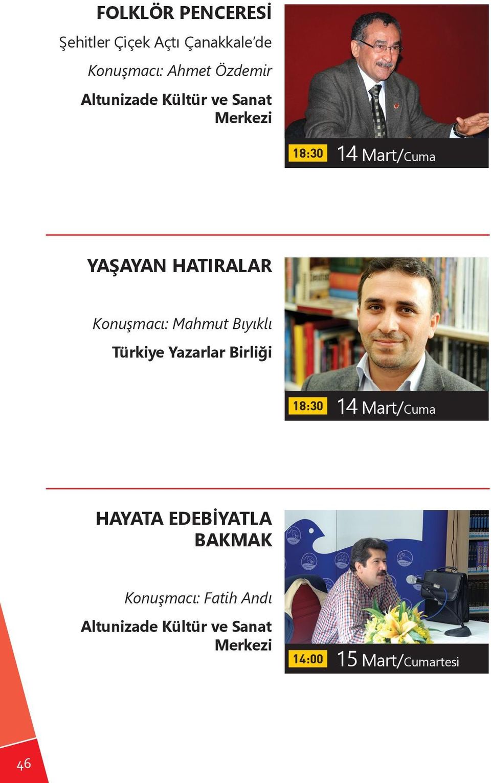 Mahmut Bıyıklı Türkiye Yazarlar Birliği 14 Mart/Cuma HAYATA EDEBİYATLA BAKMAK