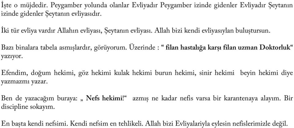 Üzerinde : filan hastalığa karșı filan uzman Doktorluk yazıyor.