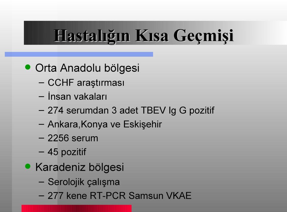 pozitif Ankara,Konya ve Eskişehir 2256 serum 45 pozitif