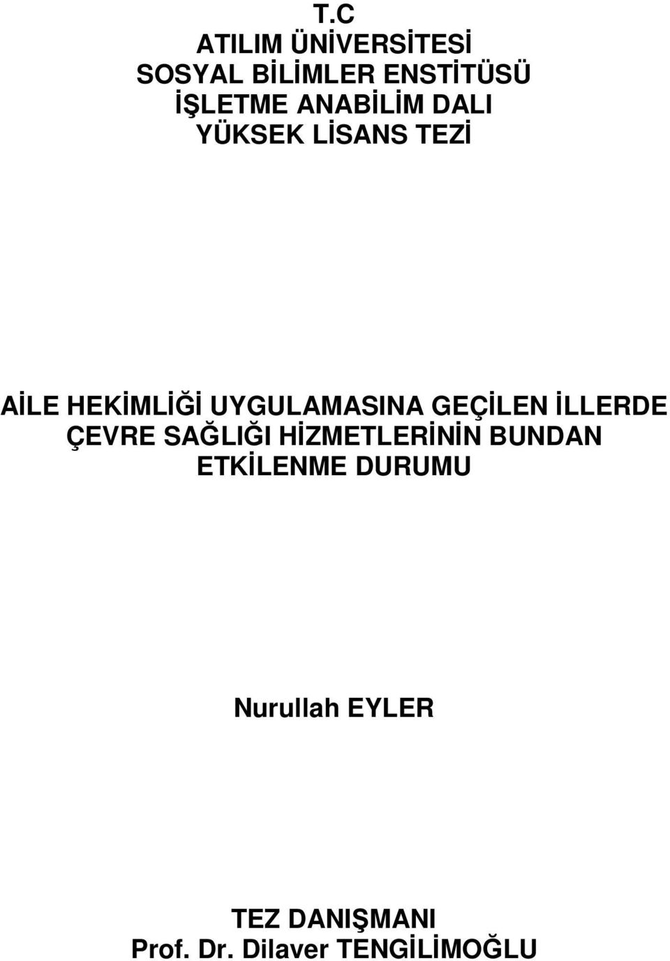 GEÇİLEN İLLERDE ÇEVRE SAĞLIĞI HİZMETLERİNİN BUNDAN ETKİLENME