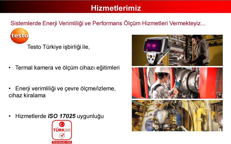.. Testo Türkiye iģbirliği ile, Termal kamera ve ölçüm cihazı