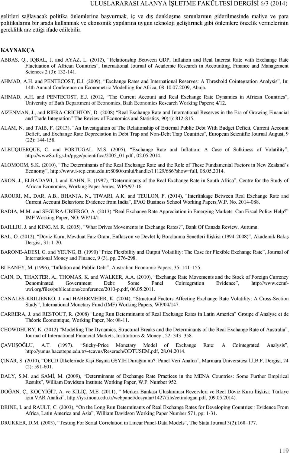 (2012), Relationship Between GDP, Inflation and Real Interest Rate with Exchange Rate Fluctuation of African Countries, International Journal of Academic Research in Accounting, Finance and