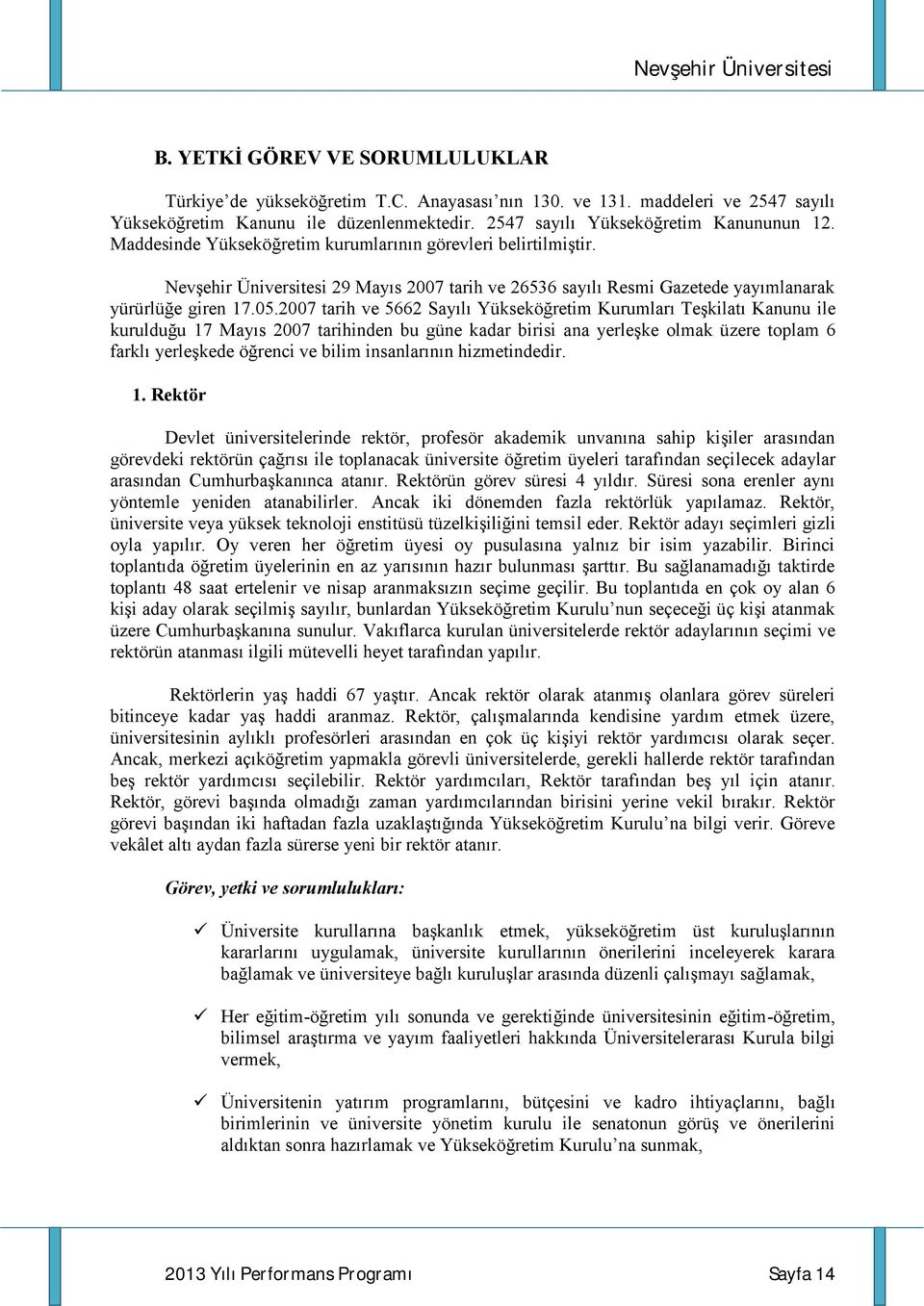 6 sayılı Resmi Gazetede yayımlanarak yürürlüğe giren 7.5.