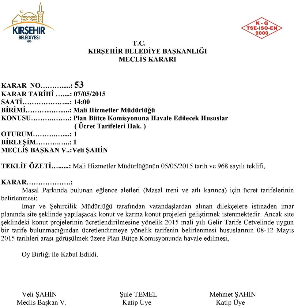 ..: Mali Hizmetler Müdürlüğünün 05/05/2015 tarih ve 968 sayılı teklifi, KARAR.