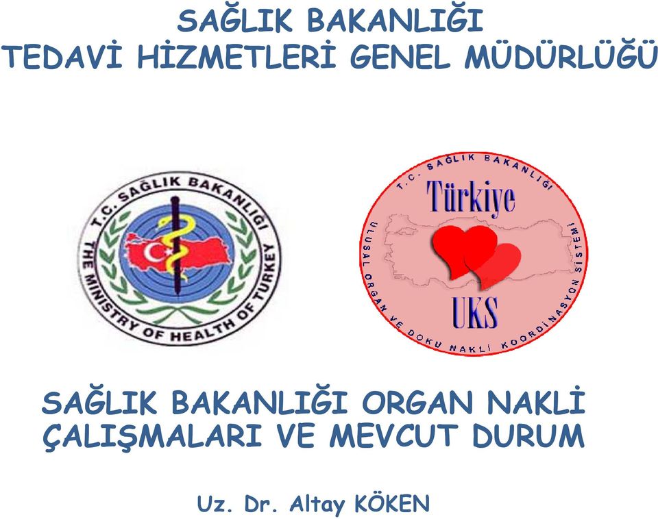 SAĞLIK BAKANLIĞI ORGAN NAKLİ