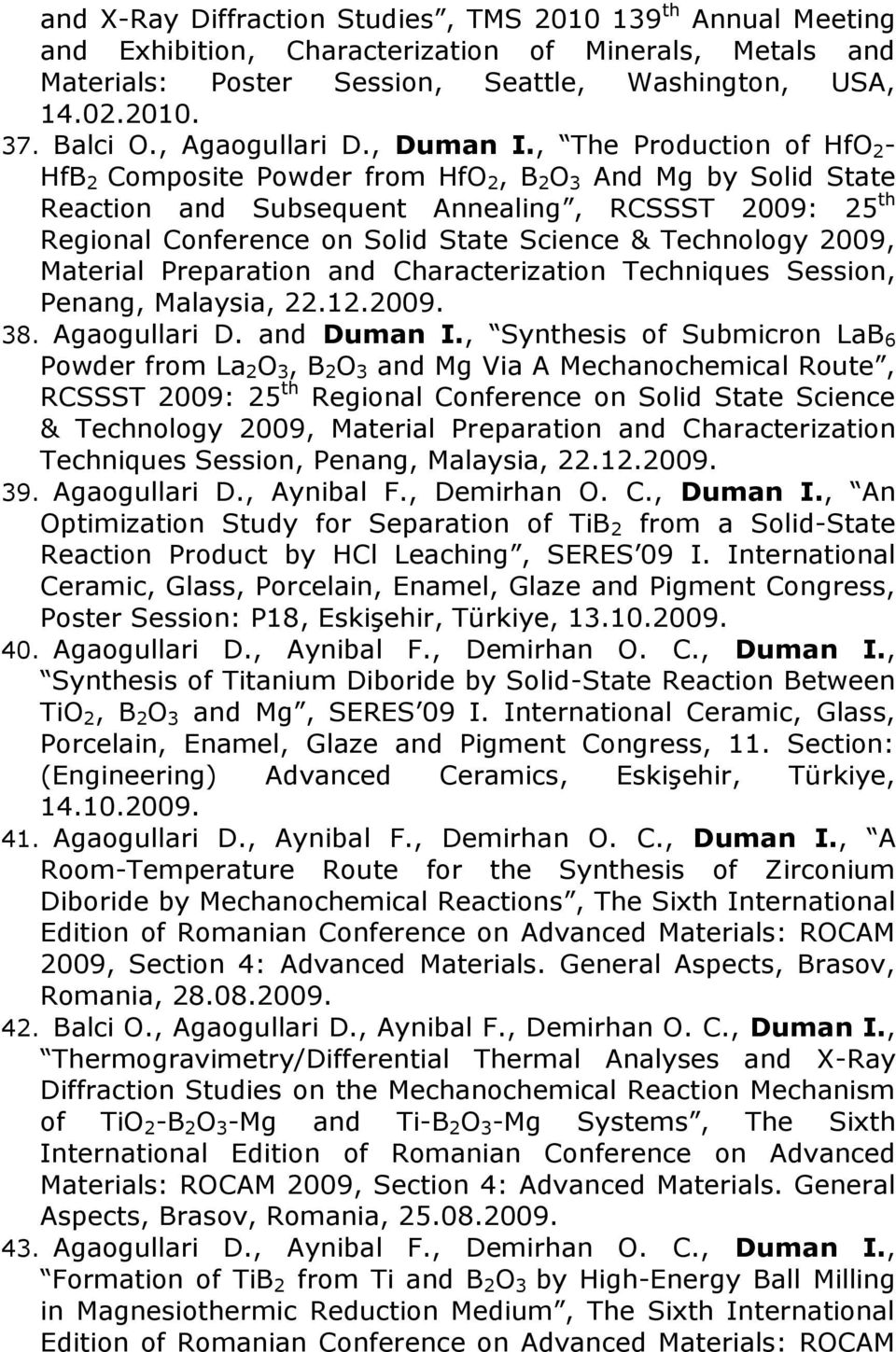 , The Production of HfO 2 - HfB 2 Composite Powder from HfO 2, B 2 O 3 And Mg by Solid State Reaction and Subsequent Annealing, RCSSST 2009: 25 th Regional Conference on Solid State Science &