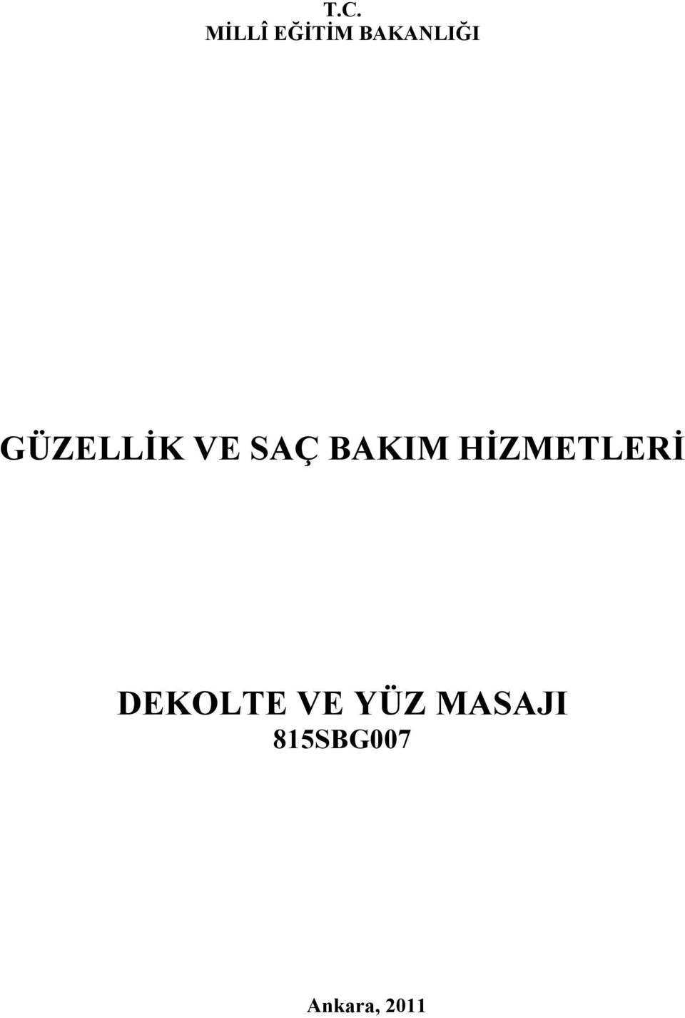 BAKIM HİZMETLERİ DEKOLTE