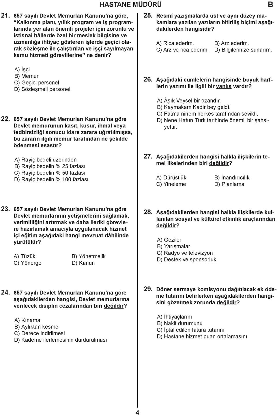 ihtiyaç gösteren işlerde geçici olarak sözleşme ile çalıştırılan ve işçi sayılmayan kamu hizmeti görevlilerine ne denir? 25.