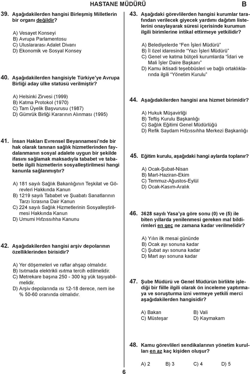 Aşağıdaki görevlilerden hangisi kurumlar tarafından verilecek giyecek yardımı dağıtım listelerini onaylayarak süresi içerisinde kurumun ilgili birimlerine intikal ettirmeye yetkilidir?