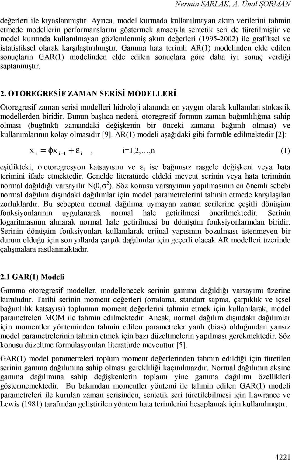 değerleri (1995-2002) ile grafiksel ve istatistiksel olarak karşılaştırılmıştır.