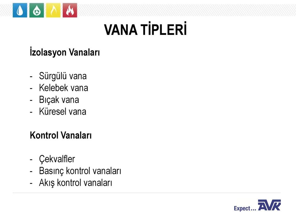 vana Kontrol Vanaları - Çekvalfler -