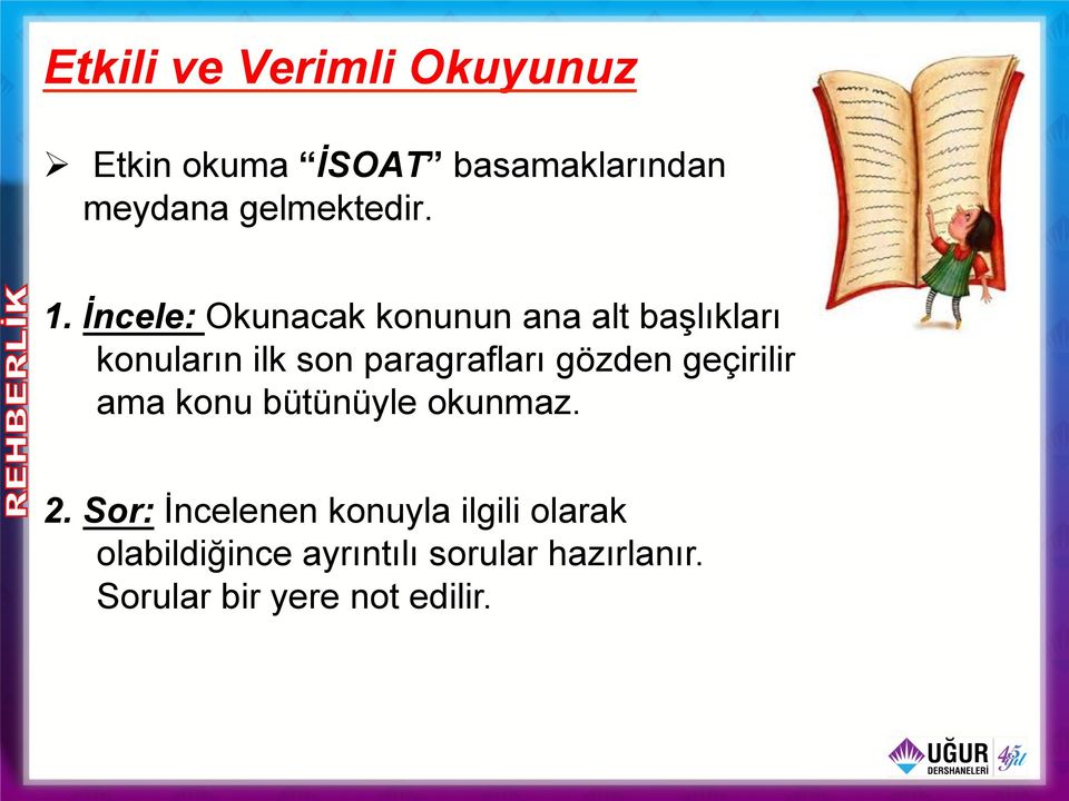 İncele: Okunacak konunun ana alt başlıkları konuların ilk son paragrafları