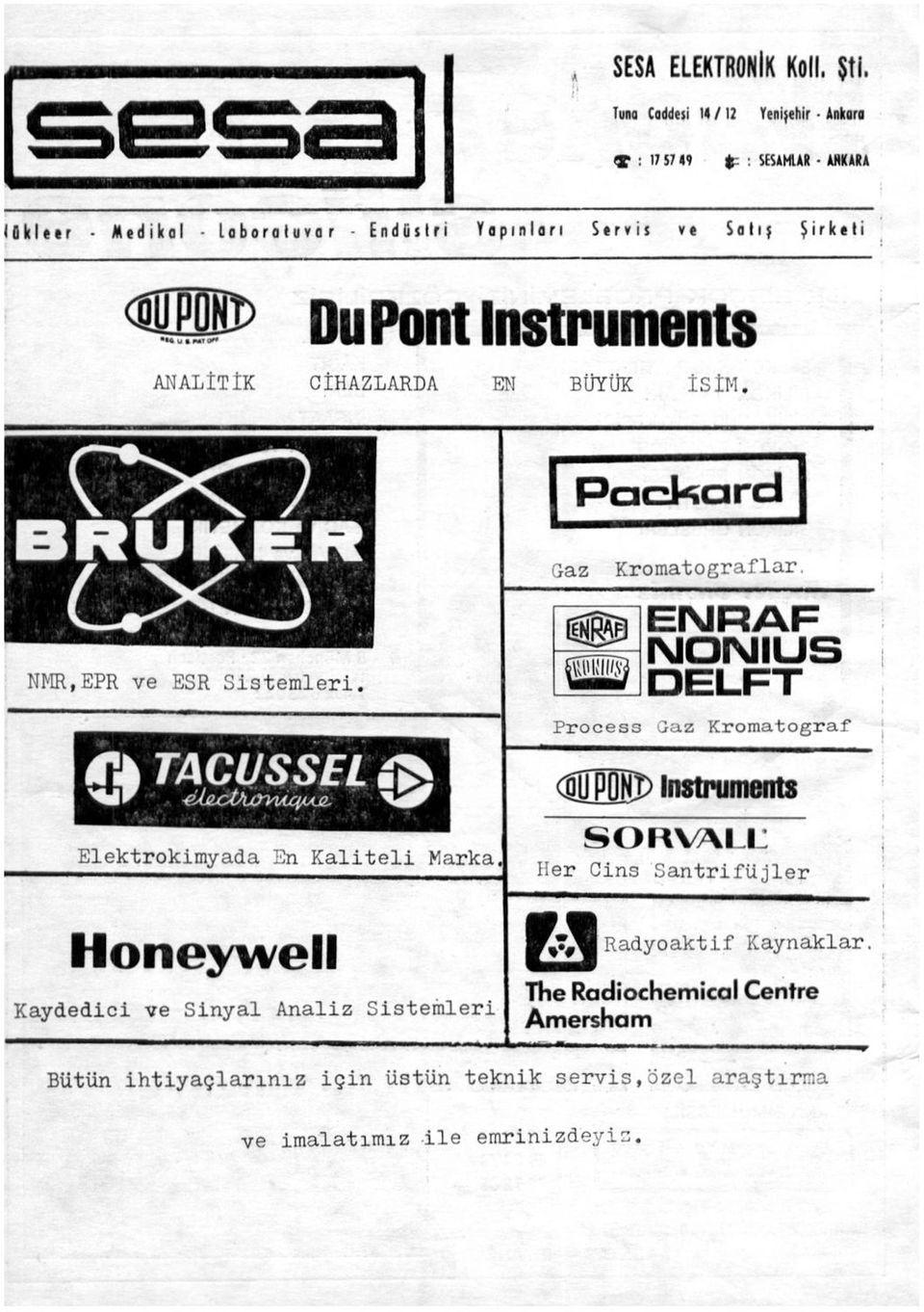 Şirketi» 6 Du Pont Instruments "HulİtTtf* ANALÎTÎK CİHAZLARDA EN BÜYÜK ÎSÎM. NMR,EPR ve ESR Sistemleri. Gaz Kromatograflar.