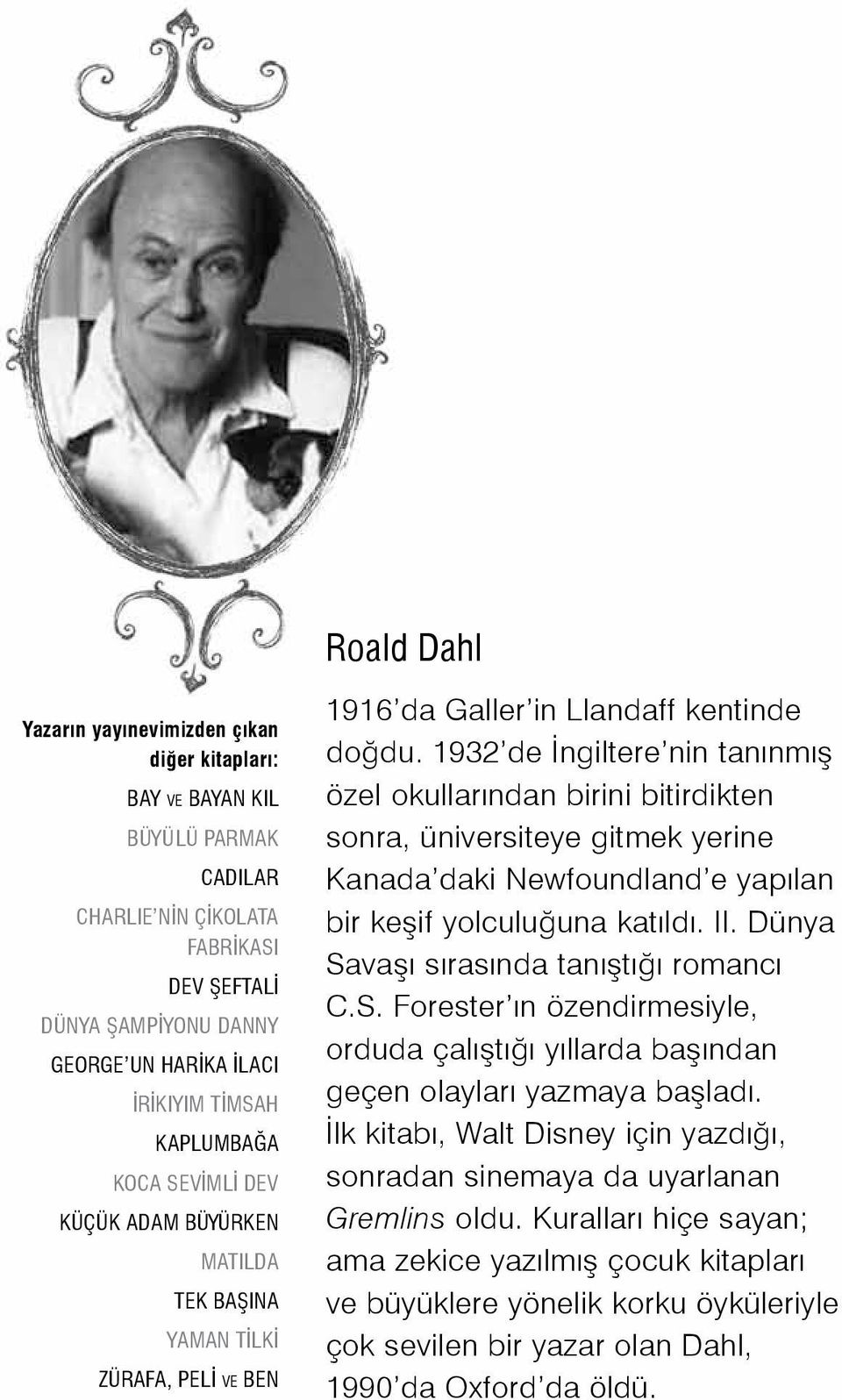 1932 de İngiltere nin tanınmış özel okullarından birini bitirdikten sonra, üniversiteye gitmek yerine Kanada daki Newfoundland e yapılan bir keşif yolculuğuna katıldı. II.