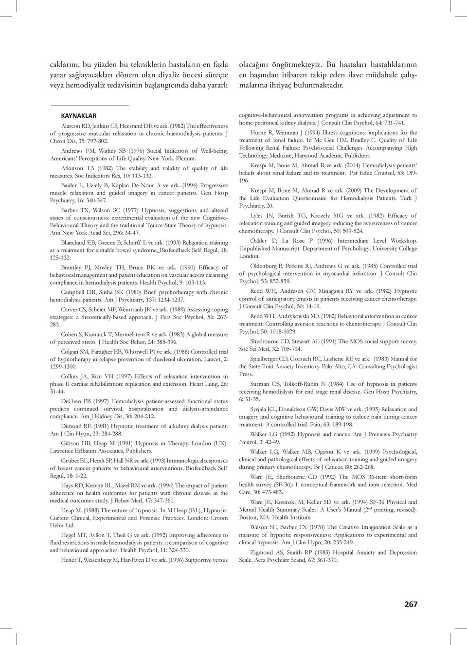 (8) The effectiveness of progressive muscular relaxation in chronic haemodialysis patients. J Chron Dis, : -80.