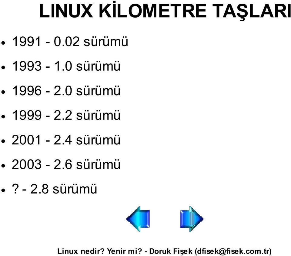 0 sürümü 1999-2.2 sürümü 2001-2.