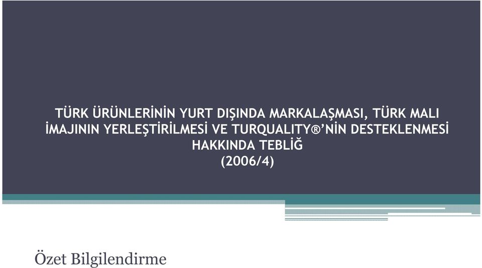 YERLEŞTİRİLMESİ VE TURQUALITY NİN