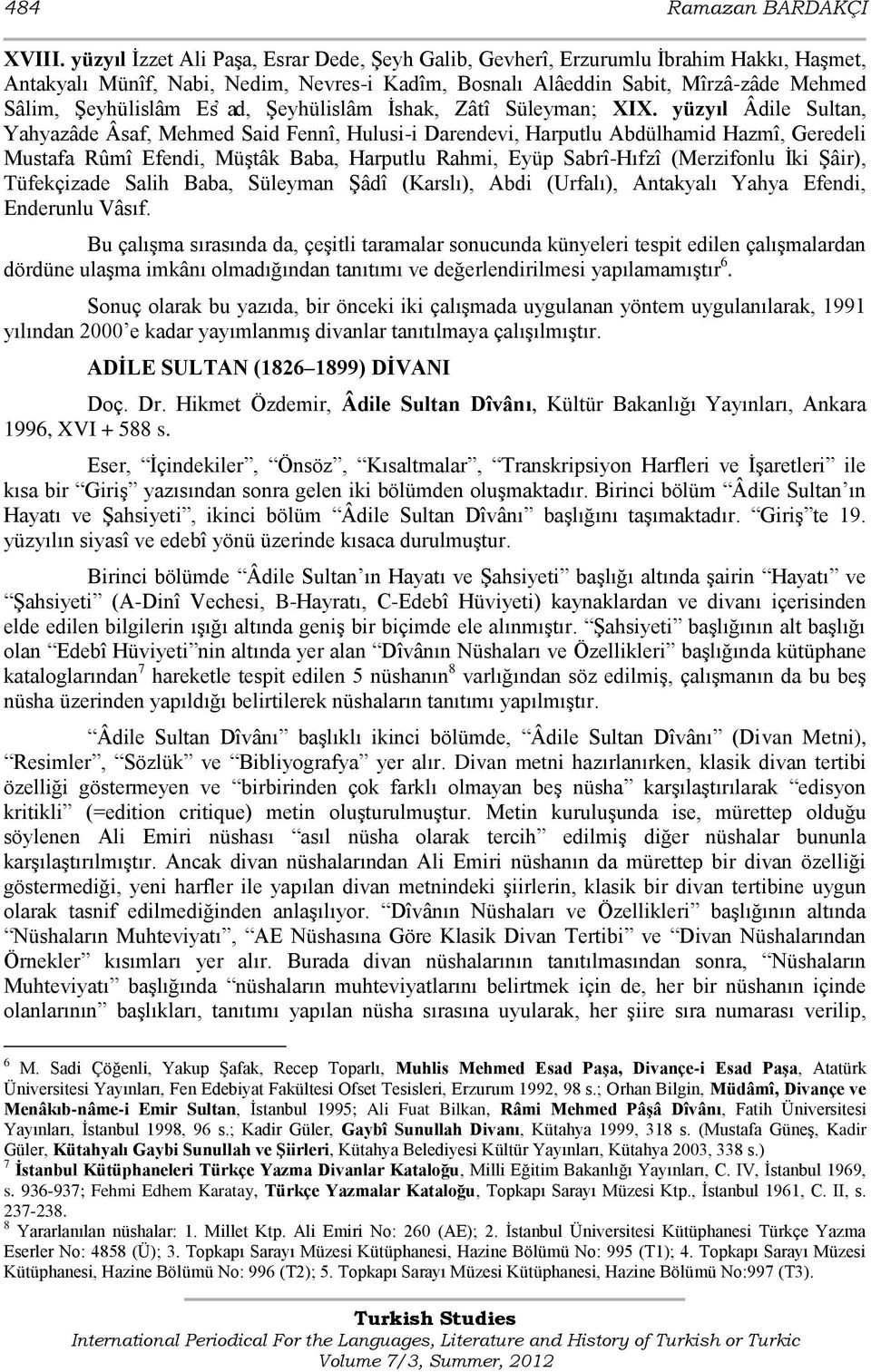 ad, ġeyhülislâm Ġshak, Zâtî Süleyman; XIX.