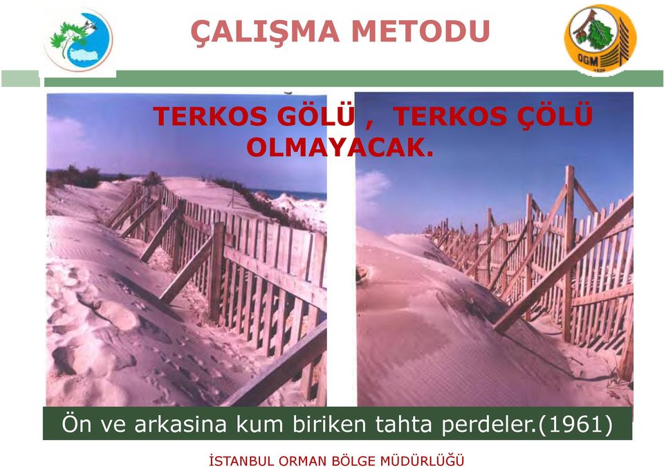 OLMAYACAK.