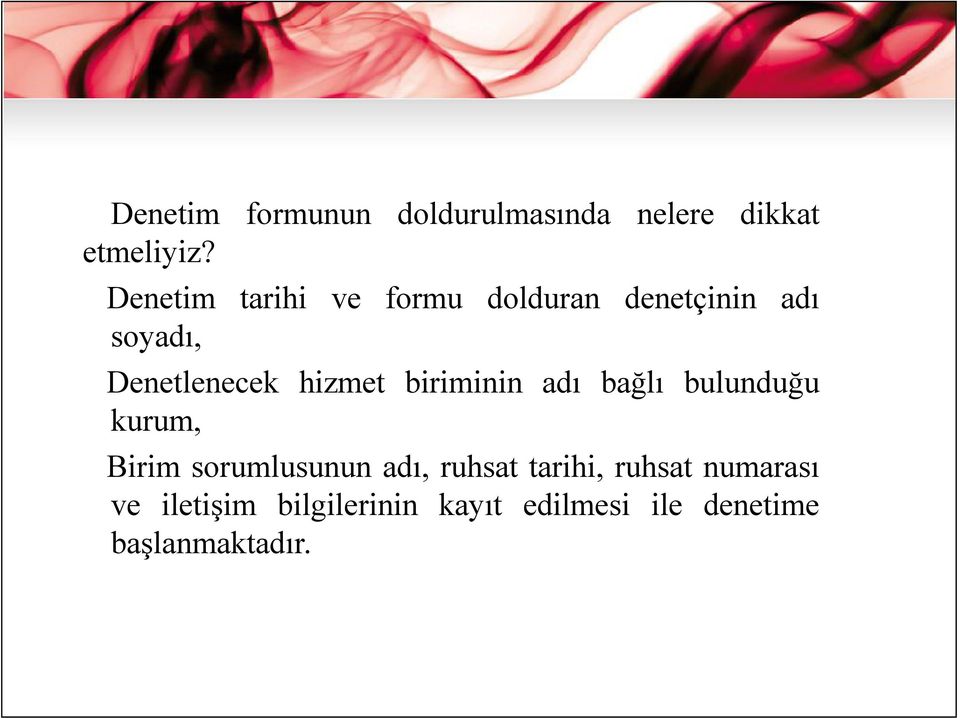 biriminin adı bağlı bulunduğu kurum, Birim sorumlusunun adı, ruhsat tarihi,