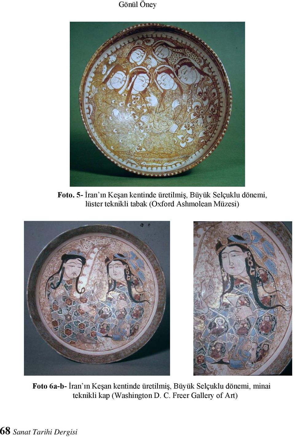 teknikli tabak (Oxford Ashmolean Müzesi) Foto 6a-b- İran ın Keşan